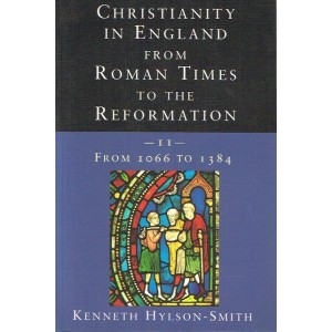 2nd Hand - Christianity In England From Roman Times To The Reformation By Kenneth Hylson-Smith